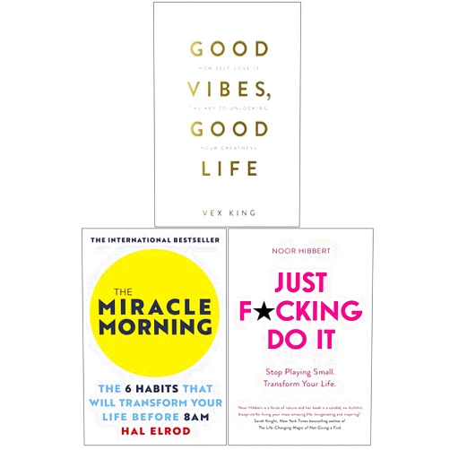 By Noor Hibbert (Author) Just F*cking Do It, Good Vibes Good Life, The Miracle Morning 3 Books Collection Set