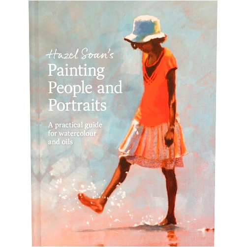 By Hazel Soan (Author) Painting People and Portraits: A Practical Guide for Watercolour and Oils