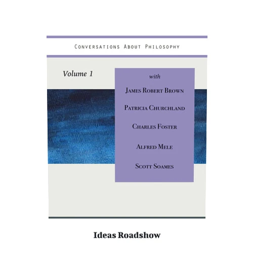 By Howard Burton (Author) Format: Kindle Edition Conversations About Philosophy, Volume 1 (Ideas Roadshow Collections)