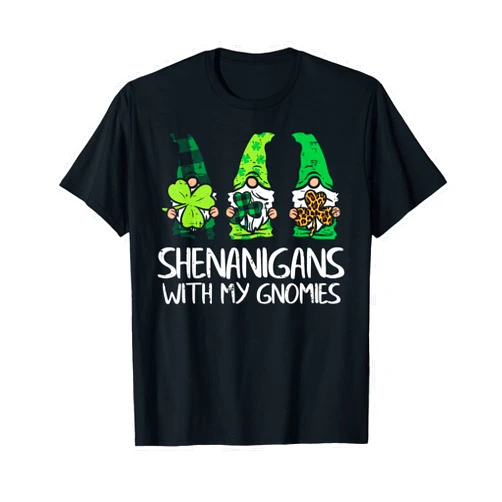 St Patricks Day Shirts Men Women Boys Girls Kids Shenanigans With My Gnomies Gnomes Paddys St Patricks Day T-Shirt