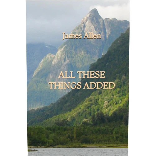 James Allen,E. Presta All These Things Added