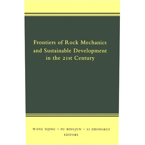By Wang Sijing (Editor), Fu Bingjun (Editor), Li Zhonkui (Editor) & 0 more Frontiers of Rock Mechanics and Sustainable Development in the 21st Century
