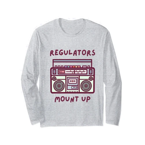 Regulators Mount Up Lyrics Regulators Mount Up 90s Old School Hip-Hop Lyrics Long Sleeve T-Shirt