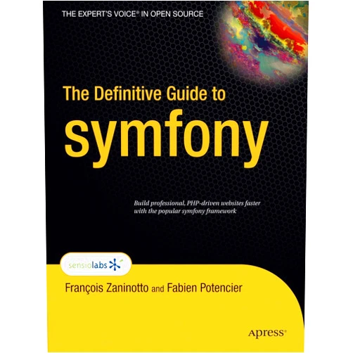 François Zaninotto,Fabien Potencier The Definitive Guide to symfony