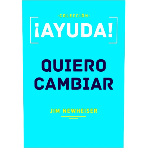Spanish Edition by Jim Newheiser (Author), Poiema Publicaciones (Editor) ¡Ayuda! Quiero Cambiar (Spanish Edition)