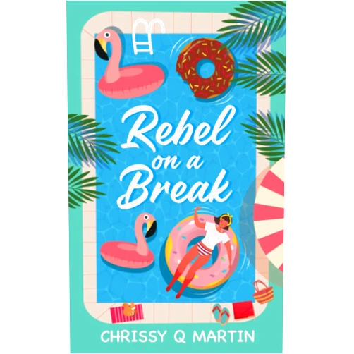 Chrissy Q Martin Rebel on a Break: A Sweet YA Romance (Running on Love and Donuts)