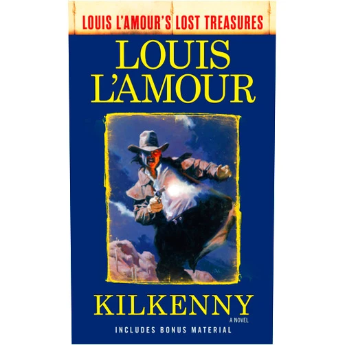 Louis L'Amour Kilkenny (Louis L'Amour's Lost Treasures): A Novel