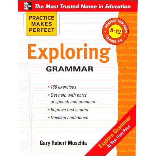 Gary Robert Muschla Practice Makes Perfect: Exploring Grammar (Practice Makes Perfect Series)