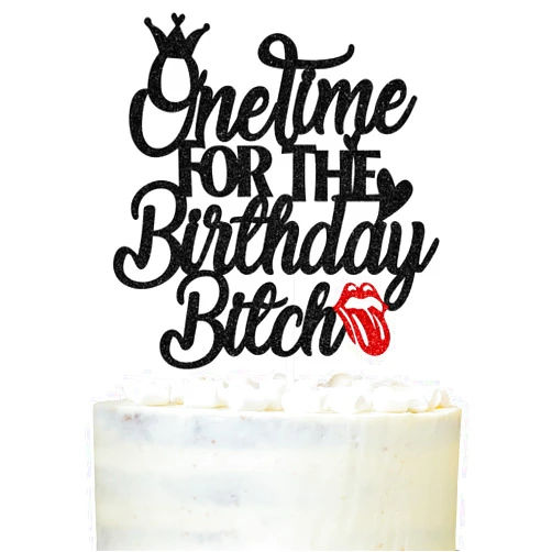 LOVELY BITON One Time for The Birthday B*tch Cake Topper, Bruh It's My Birthday B*tches Birthday Cake Decor, Funny Adult's Birthday Party Decoration Supplies, Black Glitter
