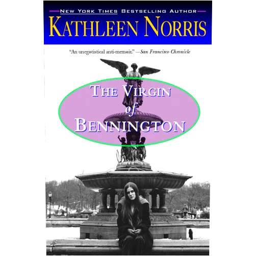 By Kathleen Norris (Author) Format: Kindle Edition The Virgin of Bennington