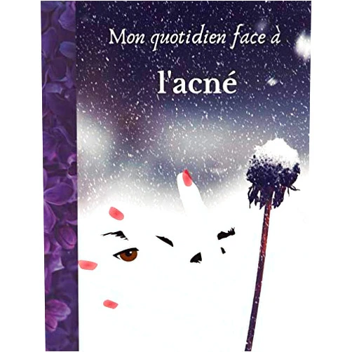 Bé Editions Mon quotidien face à l'acné (French Edition)