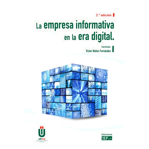 Spanish Edition by Víctor Núñez Fernández (Author, Collaborator), Fernando Peinado Miguel (Author), María José Pérez Serrano (Author) & 1 more La empresa informativa en la era digital