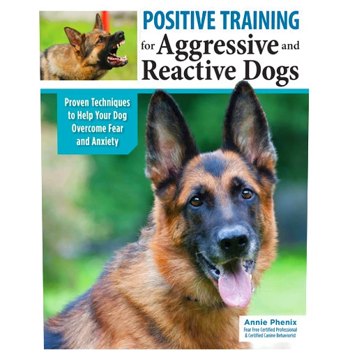 By Annie Phenix (Author) Positive Training for Aggressive and Reactive Dogs: Proven Techniques to Help Your Dog Overcome Fear and Anxiety (CompanionHouse Books) Rehabilitate Your Anxious Dog to Be Calm and Stop Bad Behavior
