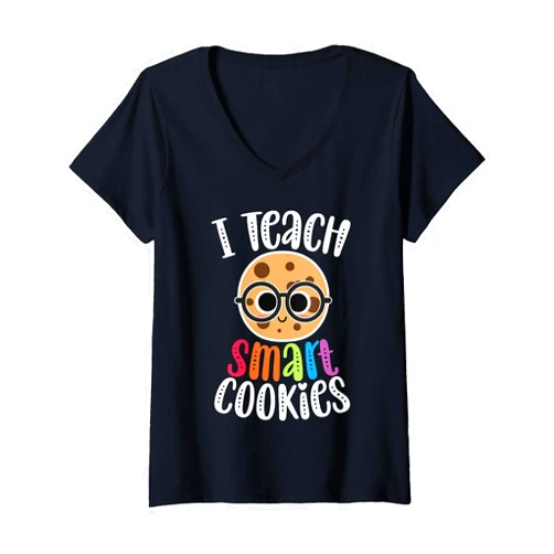 Funny Back To School Shirts And Gifts Womens I Teach Smart Cookies Funny Cute Back To School Teacher V-Neck T-Shirt