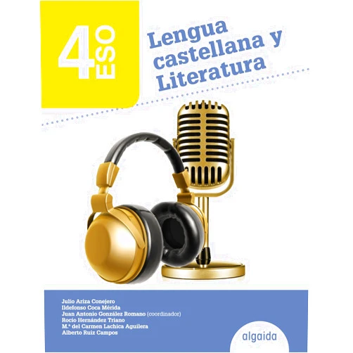 Julio Ariza Conejero,Ildefonso Coca Mérida,Juan Antonio González Romano,Alberto Ruiz Campos,Rocío Hernández Triano,Mª del Carmen Lachica Aguilera Lengua Castellana y Literatura 4º ESO