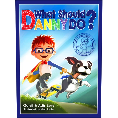 By Adir Levy (Author), Ganit Levy (Author), Mat Sadler (Illustrator) & 0 more What Should Danny Do? (The Power to Choose Series)