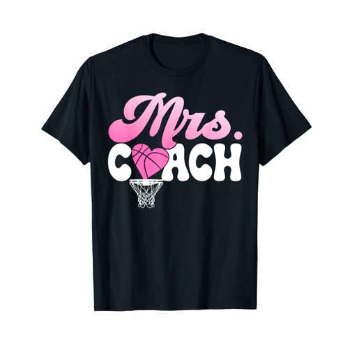 Cool Funny Basketball Player Quote Saying Meme HS0 Basketball Bball Coach Wife Mrs. Coach T-Shirt