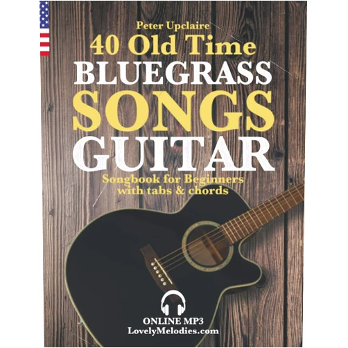 By Peter Upclaire (Author) 40 Old Time Bluegrass Songs - Guitar Songbook for Beginners with Tabs and Chords