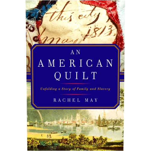 Rachel May An American Quilt