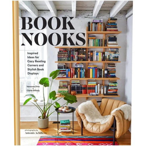 Vanessa Dina,Claire Gilhuly,Antonis Achilleos Book Nooks: Inspired Ideas for Cozy Reading Corners and Stylish Book Displays