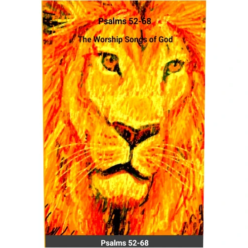 Richard Loper Psalms 52-68: The Worship Songs of God