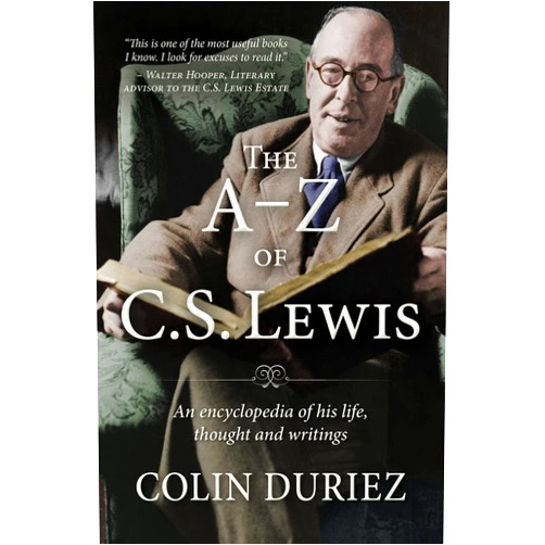 Colin Duriez The A-Z of C.S. Lewis: An encyclopaedia of his life, thought, and writings