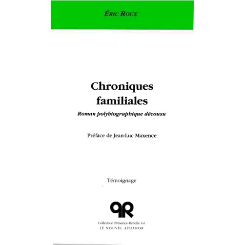 Éric Roux Chroniques familiales: Roman polybiographique décousu