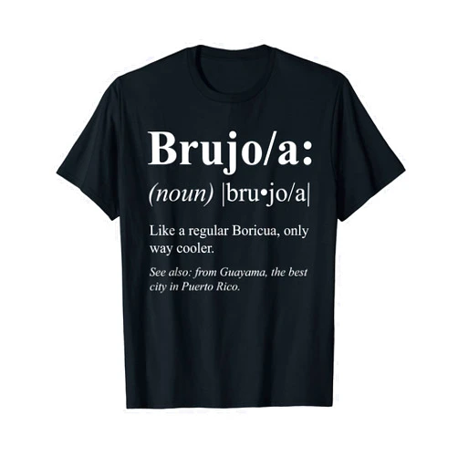 Funny Puerto Rican Gifts for Brujos Boricua Guayama Puerto Rico Gift - Brujo Definifion T-Shirt