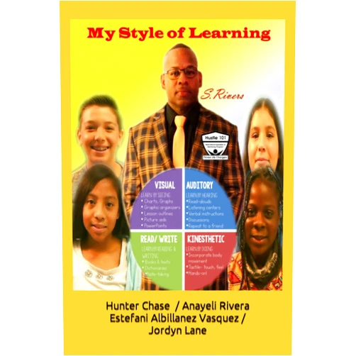 By Santiego Rivers (Author), Anayeli Rivera (Author), Hunter Chase (Author), Jordyn Lane (Author), Estefani Albillanez -Vasquez (Author) & 2 more My Style of Learning