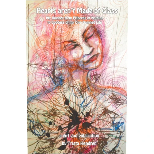 Trista Hendren Hearts Aren't Made of Glass