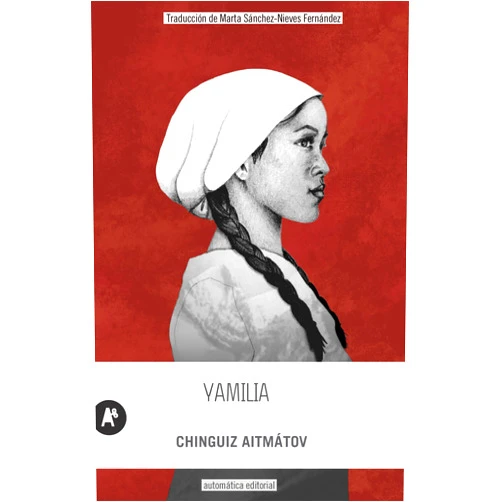 Chinguiz Aitmátov,Marta Sánchez-Nieves Fernández Yamilia