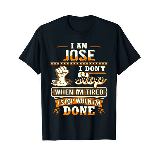 Personalized Jose Name Outfits.M3OLD I am Jose Shirt Personalized Jose First Name T-Shirt