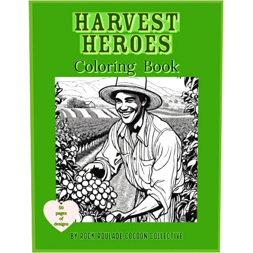 Rock Roulade Cocoon Collective,Erin D Mahoney Harvest Heroes: Coloring Book (Unique Characters)