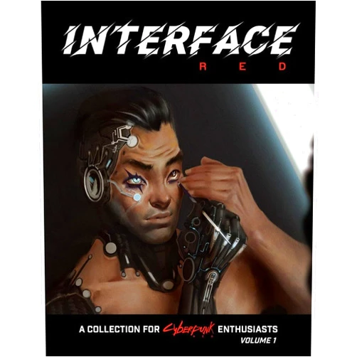 By Mike Pondsmith (Author), James Hutt (Author), Cody Pondsmith (Author), J Gray (Author), Sara Thompson (Author), Melissa Wong (Author) & 1 more Cyberpunk RED RPG: Interface Red Volume 1 (CR3041)