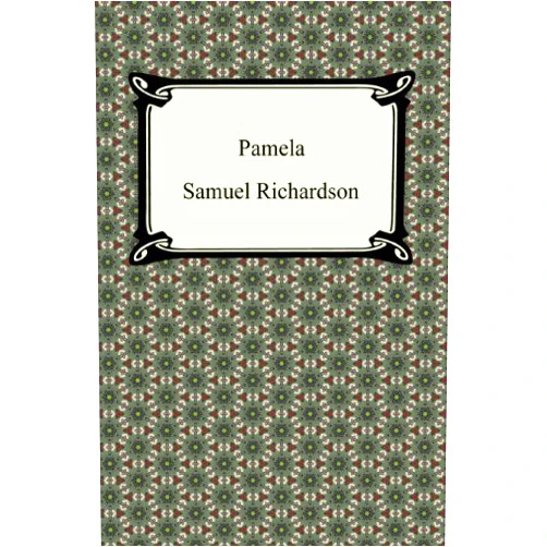 By Samuel Richardson (Author) Format: Kindle Edition Pamela (Digiread.com Classic)