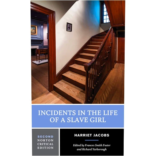 Harriet Jacobs,Frances Smith Foster,Richard Yarborough Incidents in the Life of a Slave Girl: A Norton Critical Edition (Norton Critical Editions)