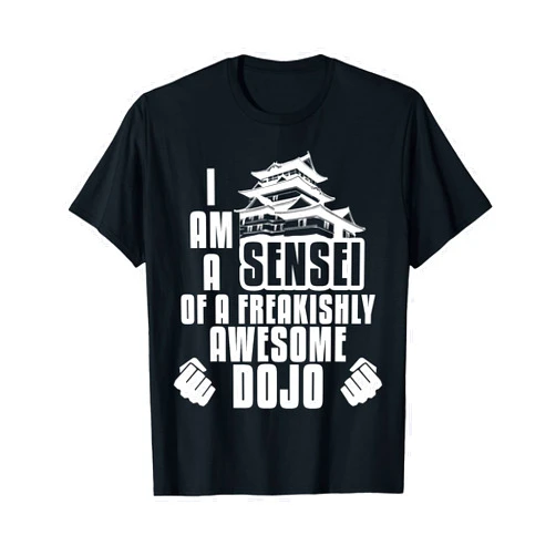 Martial Arts Lover Gifts & Apparel I Am A Sensei Of Dojo Martial Arts Gift T-Shirt T-Shirt
