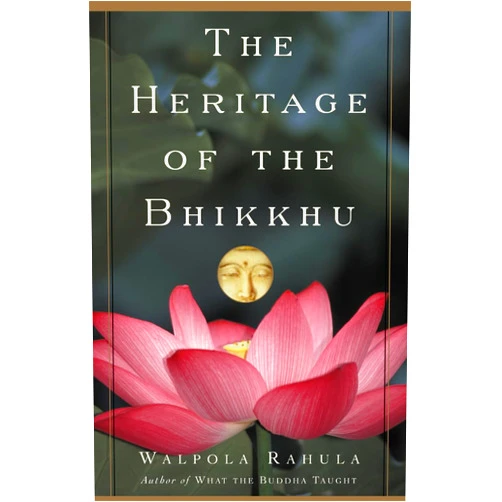 By Walpola Rahula (Author) The Heritage of the Bhikkhu: The Buddhist Tradition of Service