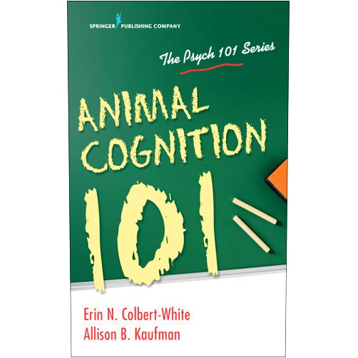 By PhD Colbert-White, Erin (Author), PhD Kaufman, Allison (Author) Format: Kindle Edition Animal Cognition 101 (Psych 101)