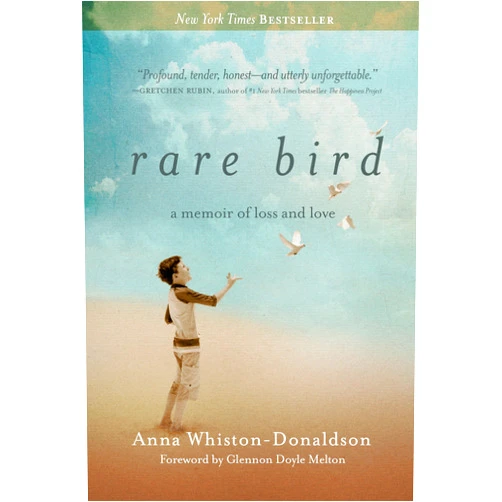 By Anna Whiston-Donaldson (Author), Glennon Doyle (Contributor) Rare Bird: A Memoir of Loss and Love
