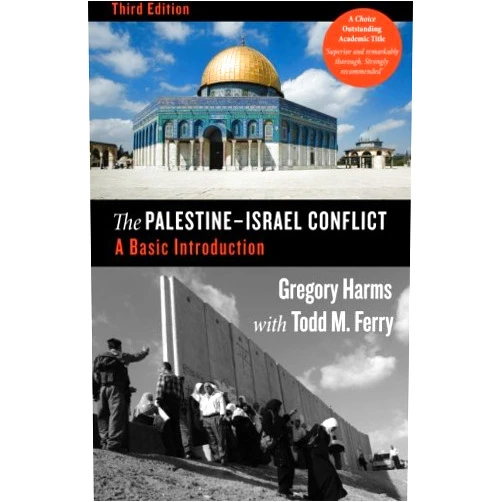 By Gregory Harms (Author), Todd M. Ferry (Author) The Palestine-Israel Conflict: A Basic Introduction, Third Edition
