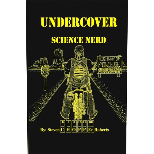 Steven Roberts Undercover Science Nerd