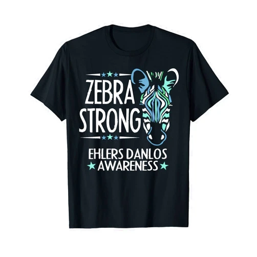 Ehlers Danlos Syndrome Shirt Gifts Ehlers Danlos Syndrome Zebra Strong EDS Awareness Gift Idea T-Shirt