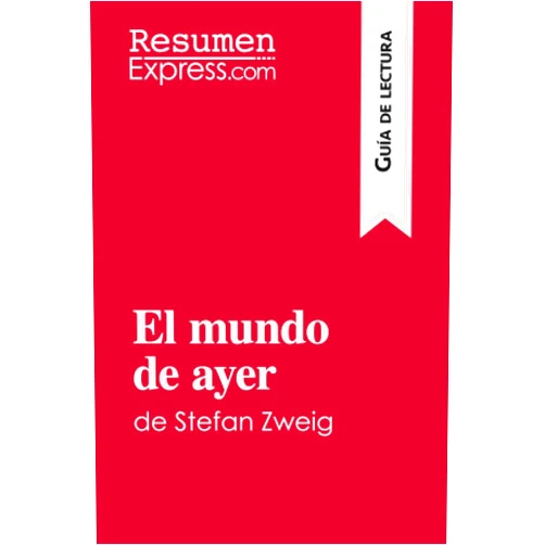 . ResumenExpress El mundo de ayer de Stefan Zweig (Guía de lectura): Resumen y análisis completo (Spanish Edition)