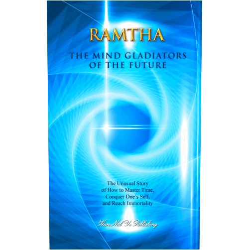 By Ramtha The Enlightened One (Author), Jaime Leal-Anaya (Editor) The Mind Gladiators of the Future: The Unusual Story of How to Master Time, Conquer One's Self, and Reach Immortality