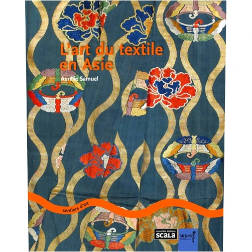 Aurélie SAMUEL L'art du textile en Asie