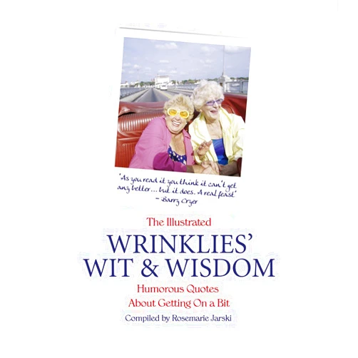By Rosemarie Jarski (Author) The Illustrated Wrinklies' Wit and Wisdom