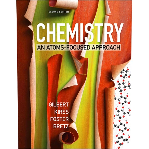 Thomas R. Gilbert,Rein V. Kirss,Natalie Foster,Stacey Lowery Bretz Chemistry: An Atoms-Focused Approach