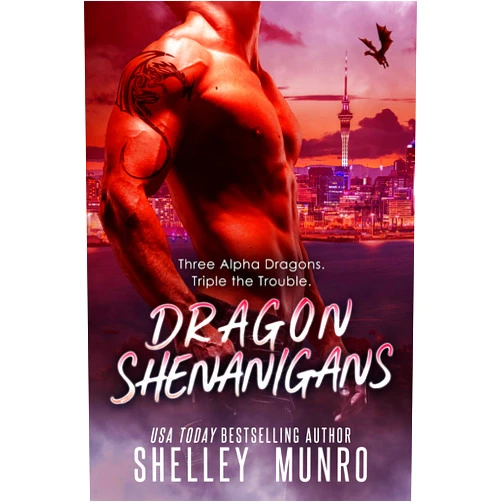 By Shelley Munro (Author) Format: Kindle Edition Dragon Shenanigans (Triple the Trouble Book 5)