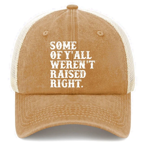 Generic Some of Y'all Weren't Raised Right Trucker Hat Men Trendy Mesh Baseball Cap for Summer